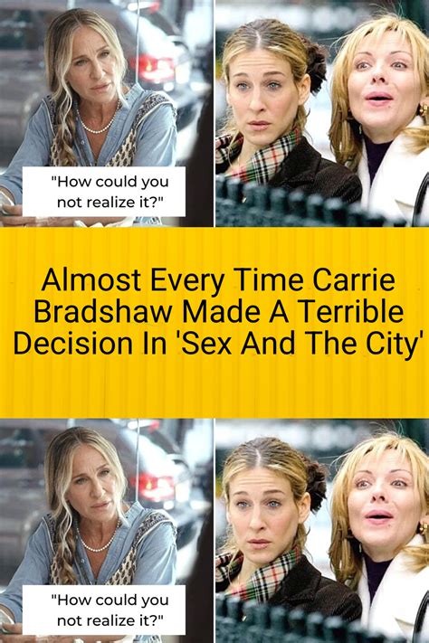 Almost Every Time Carrie Bradshaw Made A Terrible Decision In Sex And The City Artofit