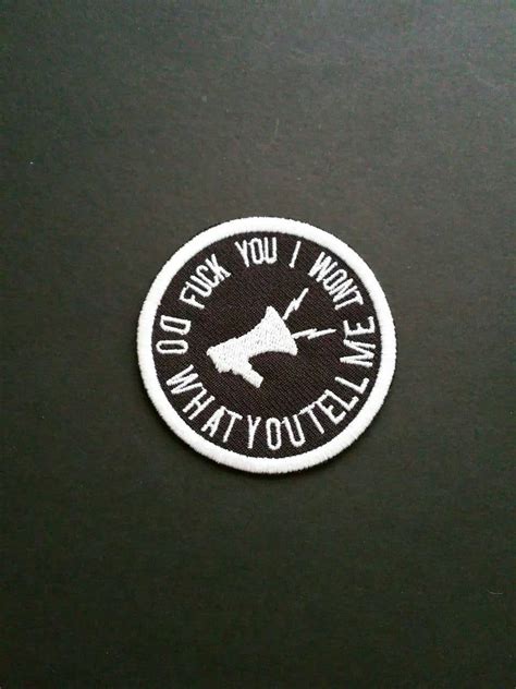 Fuck You I Won T Do What You Tell Me Patch Rage Inspired Etsy Uk