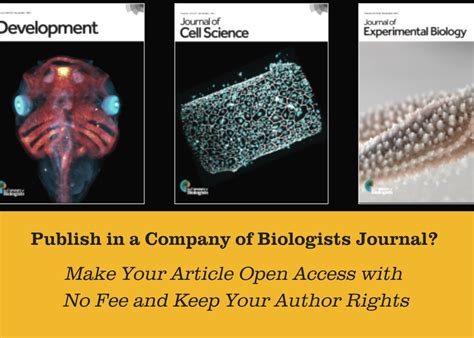 Publish In A Company Of Biologists Journal Make Your Article Open