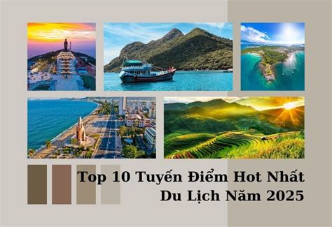 Top 10 tuyến điểm Hot nhất dành cho khách Miền Trung đi du lịch năm 2025 Công Ty Du Lịch Thuận Hoá