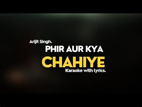 Phir Aur Kya Chahiye Karaoke Arijit Singh Unplugged Karaoke With