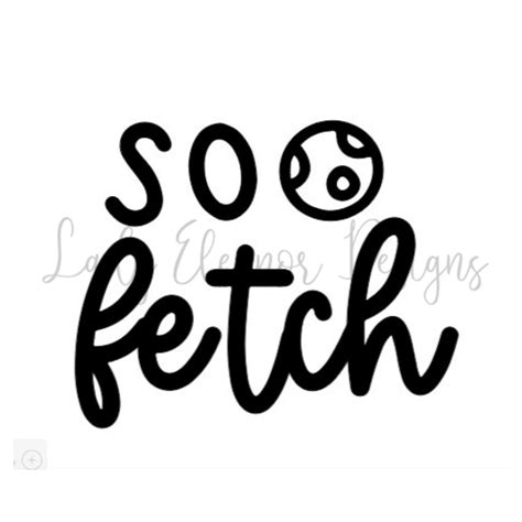 So Fetch Svg Mean Girls Svg Svg For Dog Bandanas Mean Girls Etsy