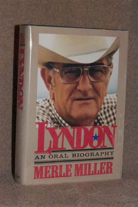 Lyndon An Oral Biography By Merle Miller Near Fine Hardcover