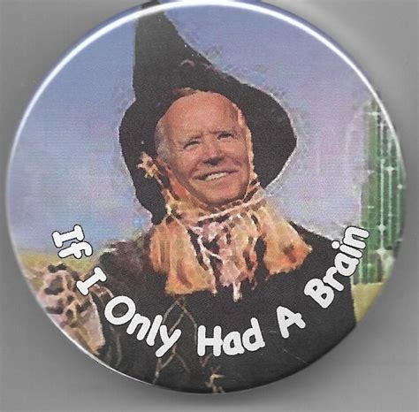 Item Detail Biden If I Only Had A Brain