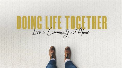 life     true community sermon pastor dave