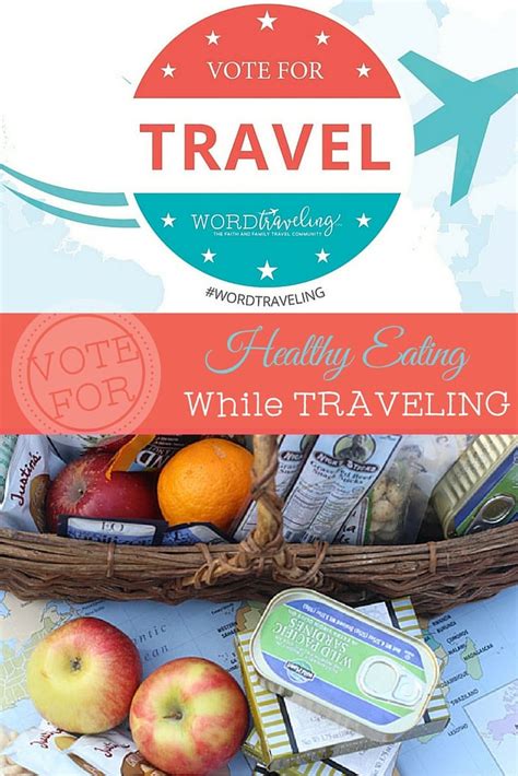 Vote For Healthy Eating While Traveling ~ Word Traveling