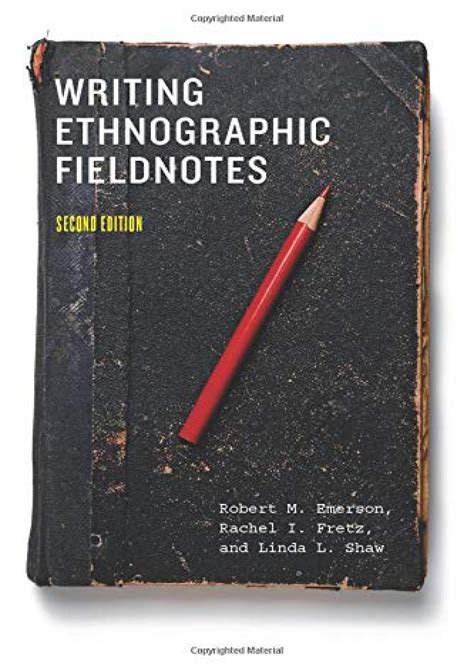 Allen - eBOOK Writing Ethnographic Fieldnotes Second Edition Chicago
