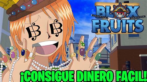 La MEJOR MANERA De CONSEGUIR DINERO En Blox Fruits YouTube