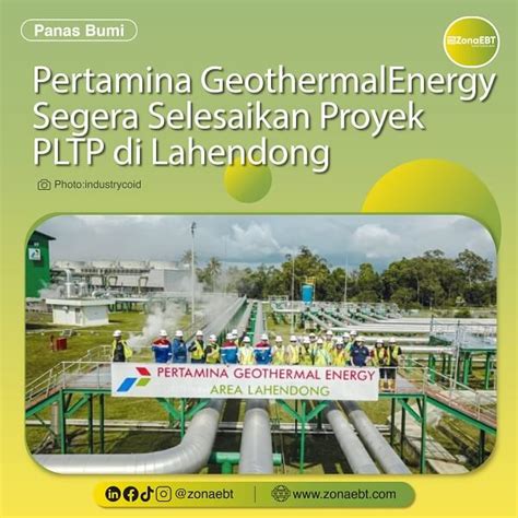 Pertamina Geothermal Energy Segera Selesaikan Proyek Pltp Di Lahendong