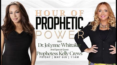 Hour Of Prophetic Power With Dr JoLynne Whittaker And Prophetess Kelly