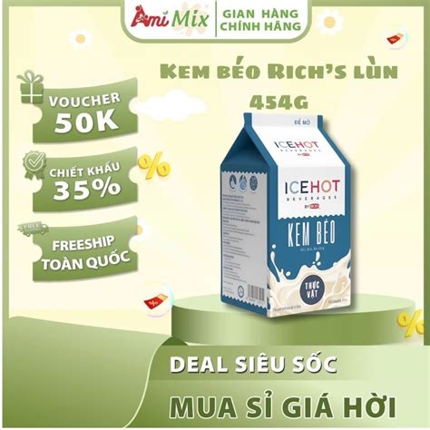 Kem B O Th C V T Rich S L N G Ice Hot Non Dairy Creamer Shopee Vi T Nam