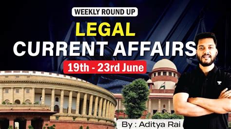 Weekly Roundup Legal Current Affairs Th Rd June Clat