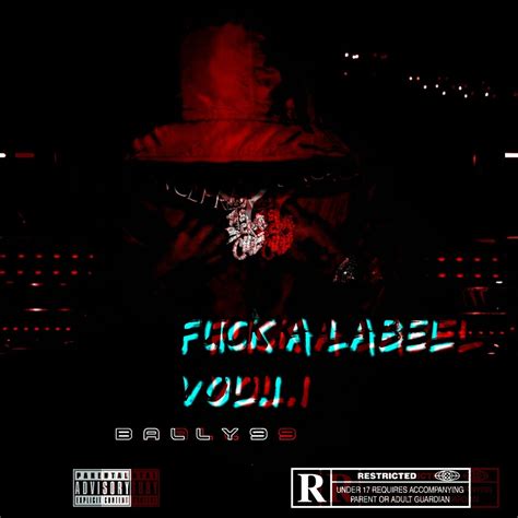 Stream BALLY9 𖦏 Listen to FUCK A LABEL VOL 1 playlist online for free on SoundCloud