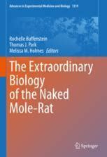 The Extraordinary Biology Of The Naked Mole Rat Springer Nature Link