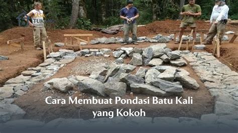 membuat pondasi batu   kokoh  stabil jasa tukang