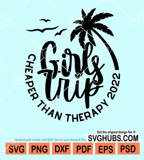 Girls trip cheaper than therapy 2022 svg, Palm tree svg, Beach trip svg