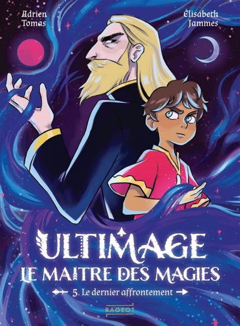 Ultimage le maître des magies Le Dernier Affrontement hachette fr