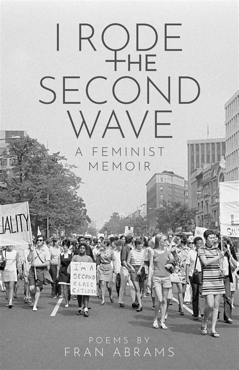 I Rode The Second Wave A Feminist Memoir By Fran Abrams Atmosphere