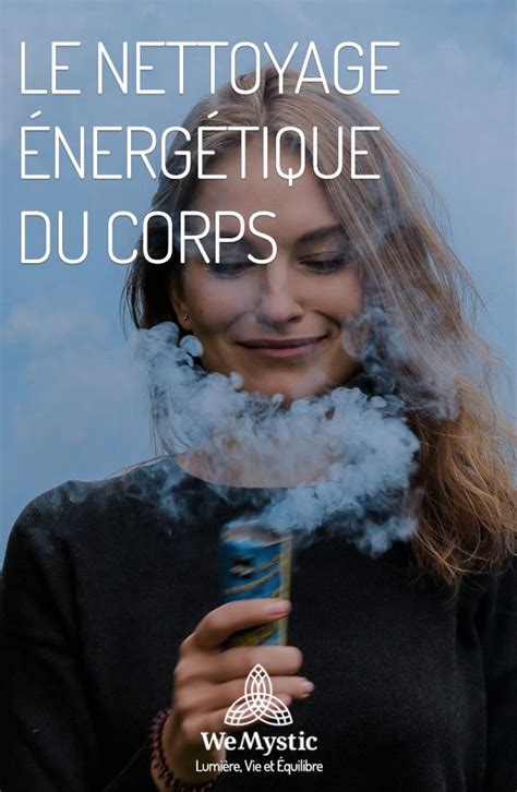 Le nettoyage énergétique du corps Nettoyage energetique Méditation