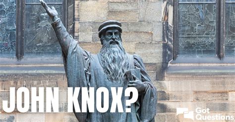 john knox gotquestionsorg