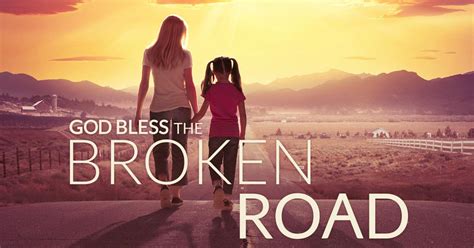 God Bless The Broken Road Movie Wallpapers Wallpaper Cave