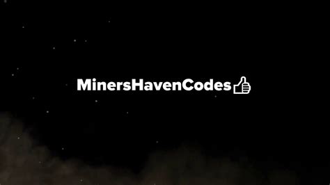 Miners Haven Codes YouTube