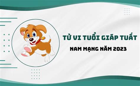 Xem tử vi tuổi Giáp Tuất năm 2023 Nam mạng chi tiết