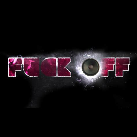 Stream FUCK OFF RECORDS Music Listen To Songs Albums Playlists For Free On SoundCloud