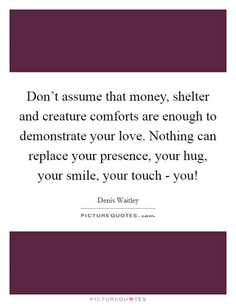 Creature Comforts Quotes & Sayings | Creature Comforts Picture Quotes