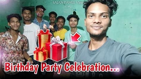 Birthday Party Celebration 🥳🎉 Full Masti Party Me Sajanpawle