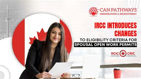 IRCC Introduces Changes To Eligibility Criteria For Spousal Open Work