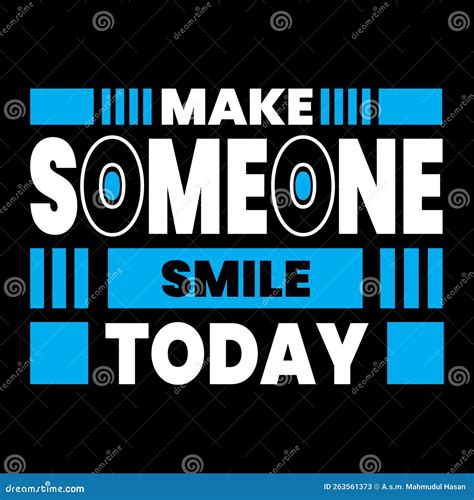 Make Someone Smile Today Motivational Typography Design Stock Vector