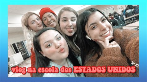 Vlog 1 Dia Na Escola Dos ESTADOS UNIDOS YouTube