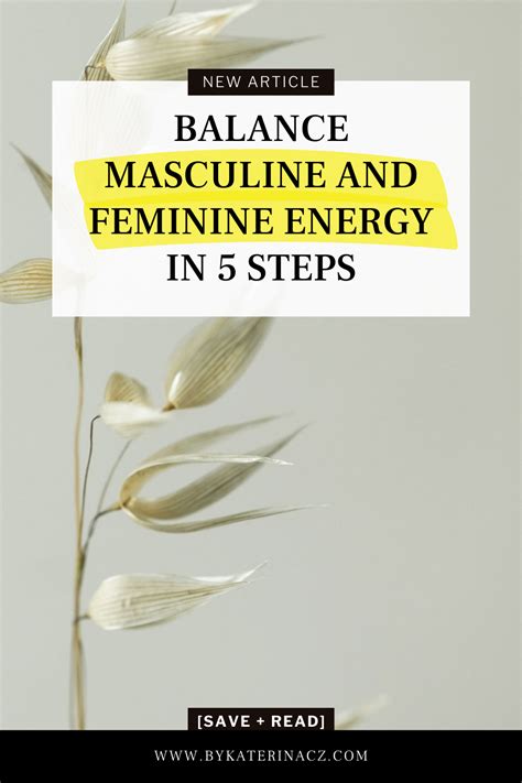 Balance Masculine And Feminine Energy In 5 Steps Feminine Energy