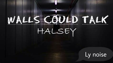 Walls Could Talk Lyrics Halsey Nico Collins Youtube