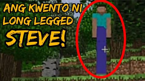 Ang Kwento Ni Long Legged Steve Minecraft Creepypasta Youtube