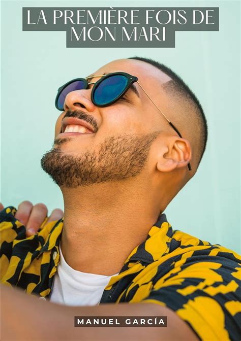 La première fois de mon mari Histoires Érotiques Gay de Sexe Explicite García Manuel Amazon