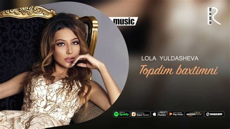 Lola Yuldasheva - Topdim baxtimni (Official music) - YouTube