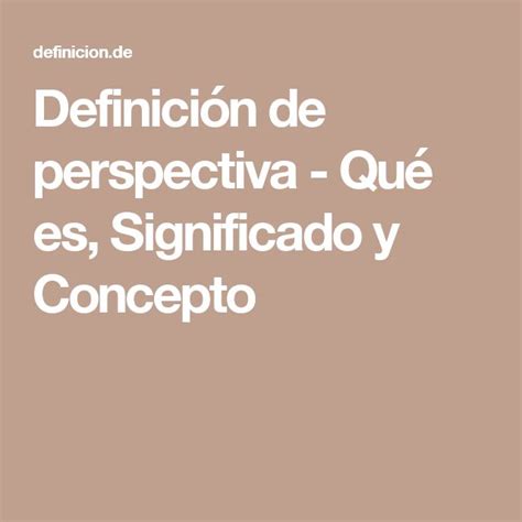 O Que Significa A Palavra Perspectiva - Perspectiva - Definicion.de