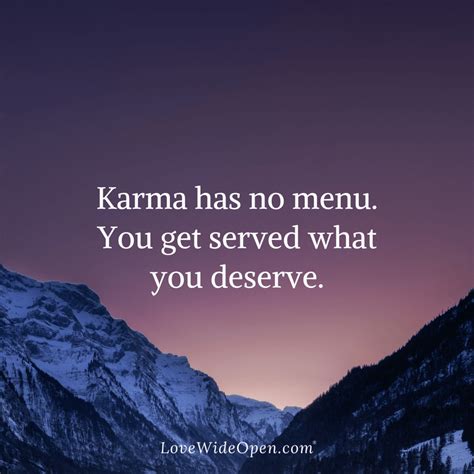 Karma Has No Menu You Get Served What You Deserve Love Wide Open