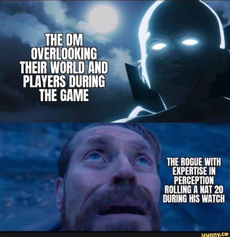 Overlooking Their World And Players During The Game The Rogue With