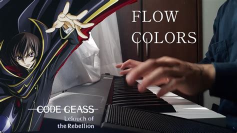 コードギアス Op1 『colors』ピアノ I Tried Playing Colors Piano コードギアス Flow Colors ピアノ 弾いてみた Youtube