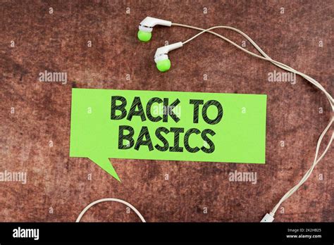 Inspiration showing sign Back To Basics. Concept meaning Return simple ...