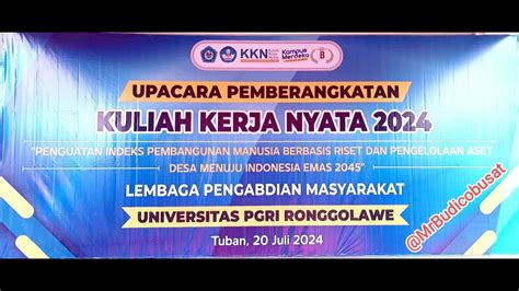 Upacara Pemberangkatan Kkn Unirow Pengarahan Rektor Full Video