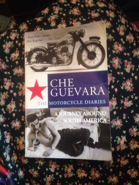 Che Guevara -The Motorcycle Diaries Das Kapital, South America, Diaries ...