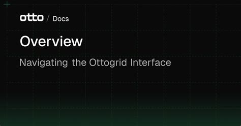 docs overview ottogrid docs