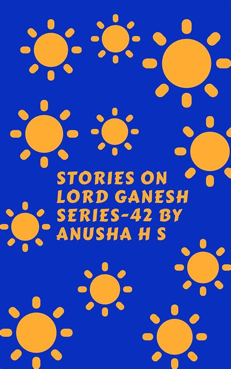 Stories On Lord Ganesh Series 42 From Various Sources Of Ganesh Purana