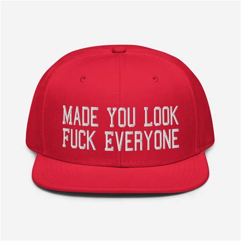 Made You Look Fuck Everyone Snapback Hat Etsy