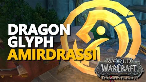 Dragon Glyph Amirdrassil WoW YouTube