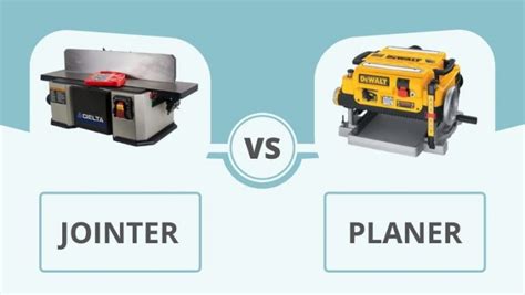 Jointer Vs Planer Which One Should You Pick